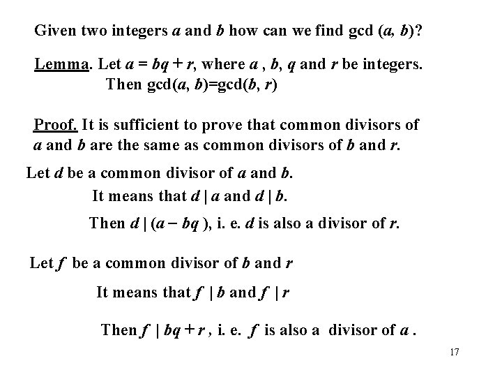 Given two integers a and b how can we find gcd (a, b)? Lemma.