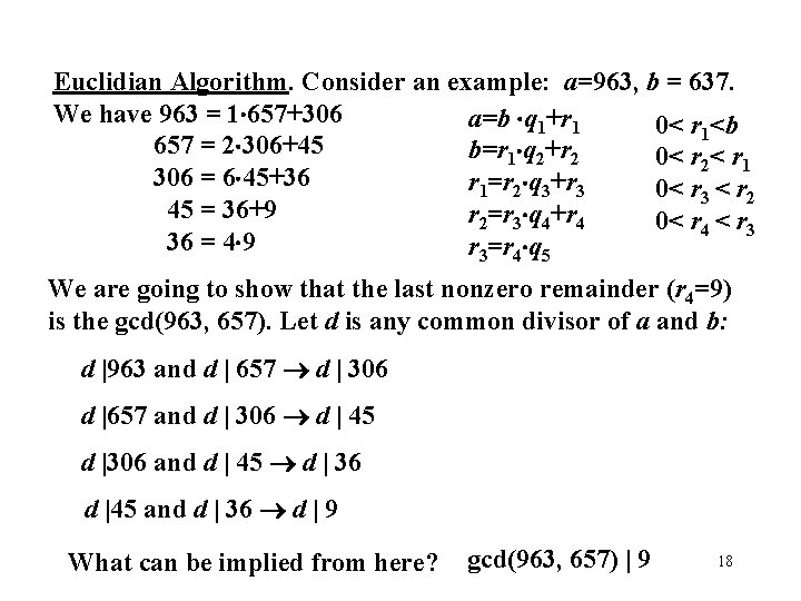 Euclidian Algorithm. Consider an example: a=963, b = 637. We have 963 = 1