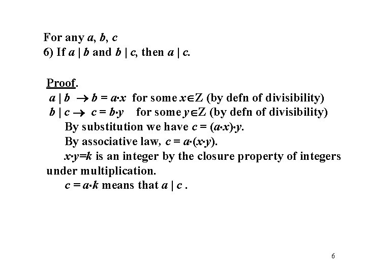 For any a, b, c 6) If a | b and b | c,