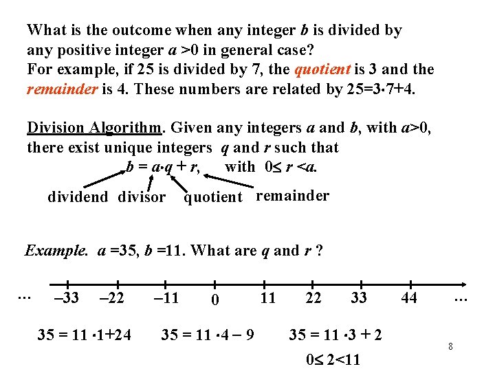 What is the outcome when any integer b is divided by any positive integer