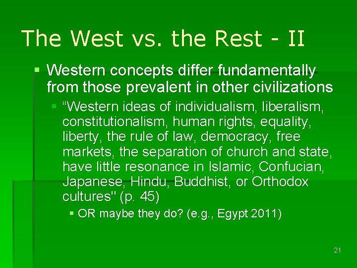 The West vs. the Rest - II § Western concepts differ fundamentally from those