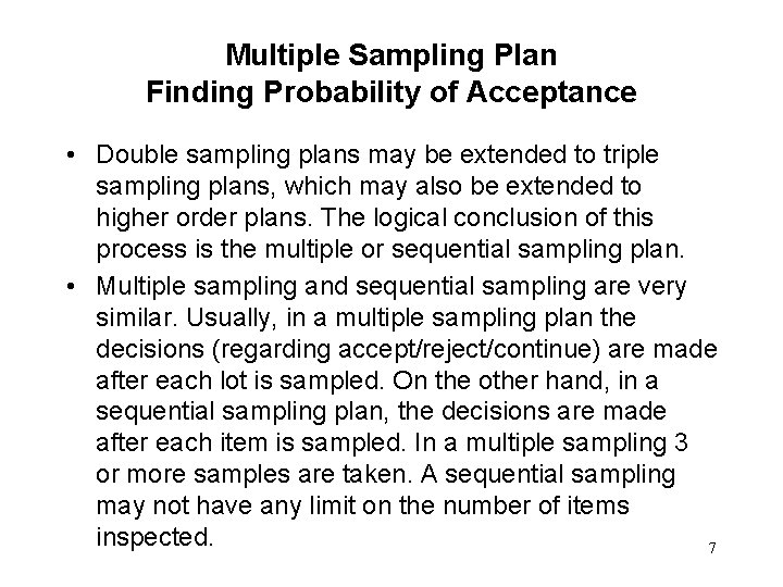 Multiple Sampling Plan Finding Probability of Acceptance • Double sampling plans may be extended