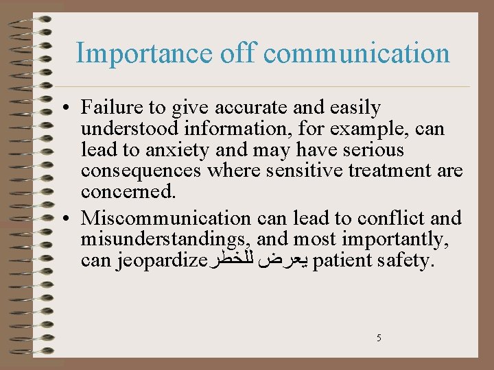 Importance off communication • Failure to give accurate and easily understood information, for example,