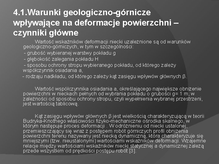 4. 1. Warunki geologiczno-górnicze wpływające na deformacje powierzchni – czynniki główne Wartość wskaźników deformacji