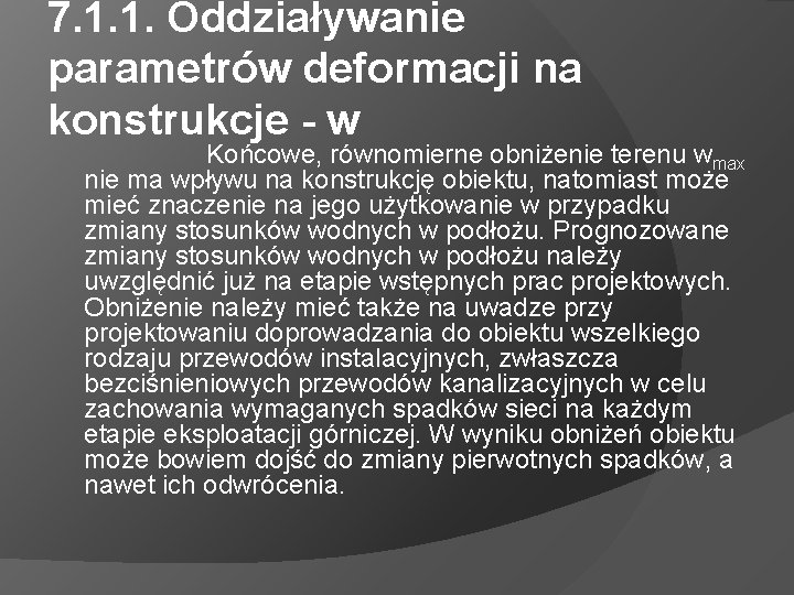 7. 1. 1. Oddziaływanie parametrów deformacji na konstrukcje - w Końcowe, równomierne obniżenie terenu