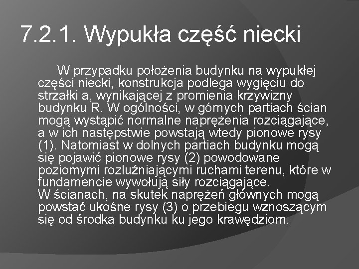 7. 2. 1. Wypukła część niecki W przypadku położenia budynku na wypukłej części niecki,