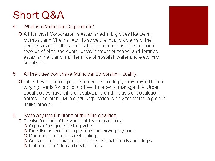 Short Q&A 4. What is a Municipal Corporation? ¡ A Municipal Corporation is established