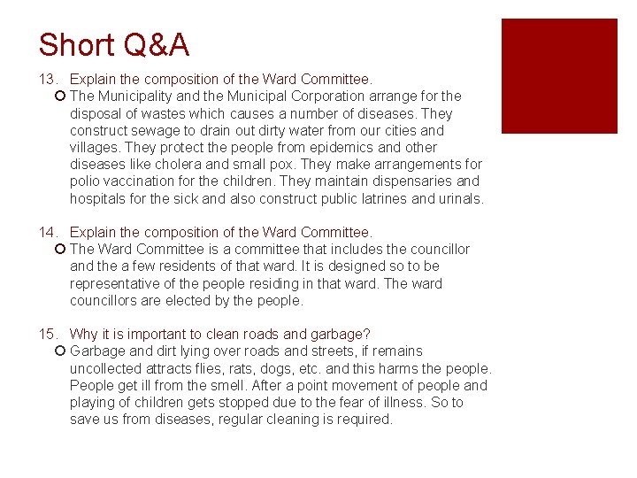 Short Q&A 13. Explain the composition of the Ward Committee. ¡ The Municipality and