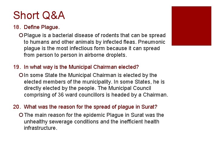 Short Q&A 18. Define Plague. ¡ Plague is a bacterial disease of rodents that