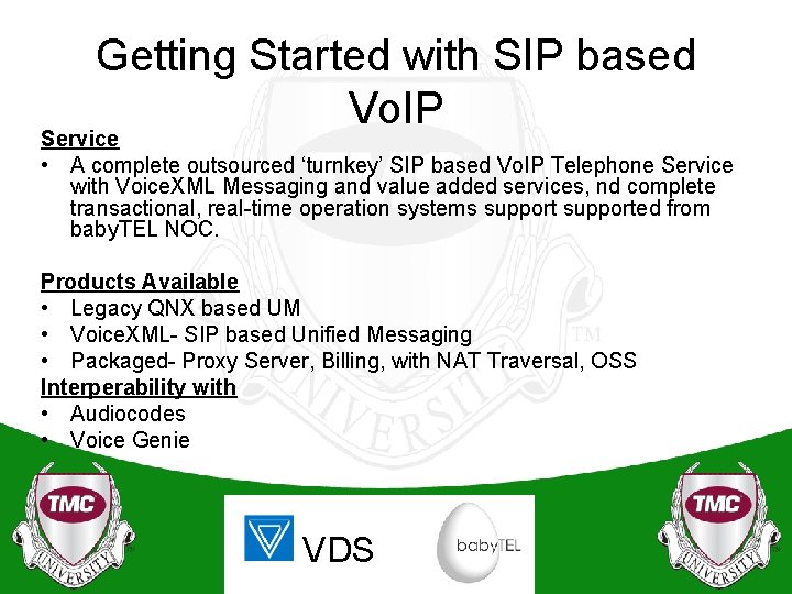 Getting Started with SIP based Vo. IP Service • A complete outsourced ‘turnkey’ SIP