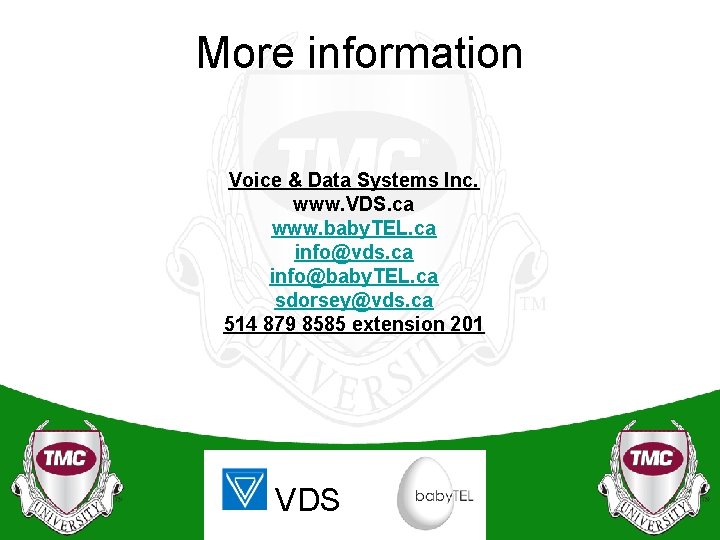 More information Voice & Data Systems Inc. www. VDS. ca www. baby. TEL. ca