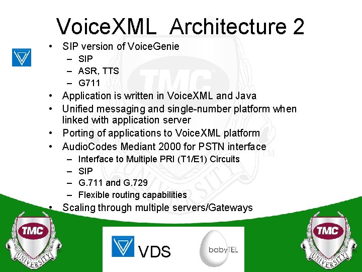 Voice. XML Architecture 2 • SIP version of Voice. Genie – SIP – ASR,