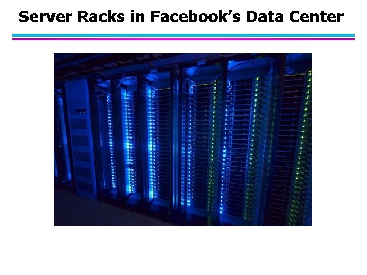 Server Racks in Facebook’s Data Center 