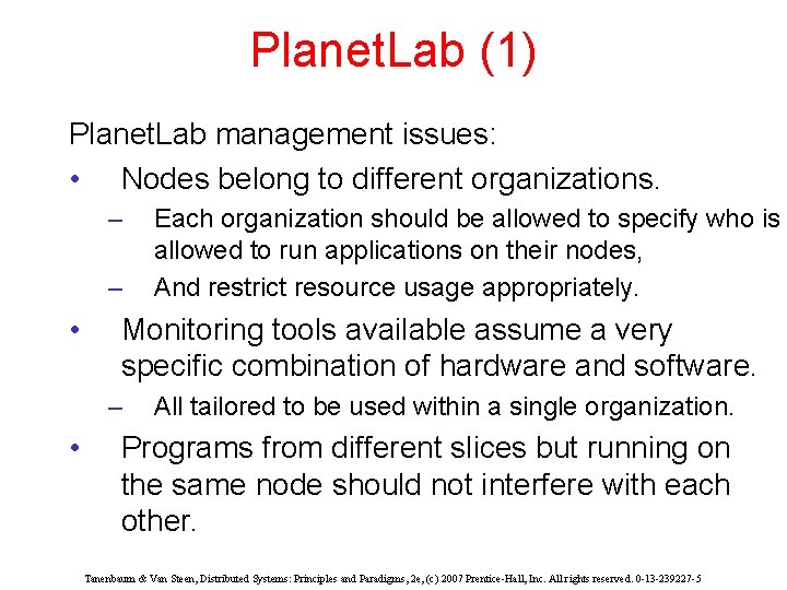 Planet. Lab (1) Planet. Lab management issues: • Nodes belong to different organizations. –