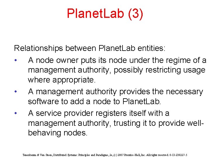 Planet. Lab (3) Relationships between Planet. Lab entities: • A node owner puts its