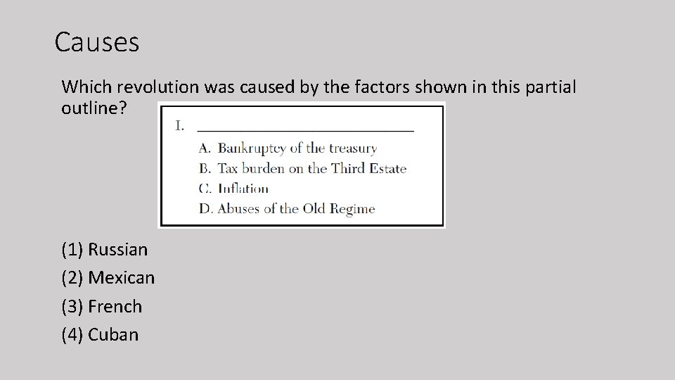 Causes Which revolution was caused by the factors shown in this partial outline? (1)