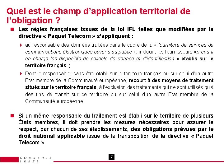 Quel est le champ d’application territorial de l’obligation ? n Les règles françaises issues