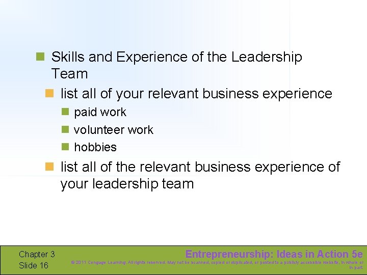 n Skills and Experience of the Leadership Team n list all of your relevant