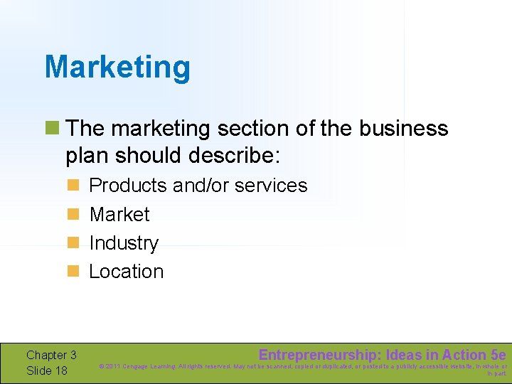 Marketing n The marketing section of the business plan should describe: n n Chapter