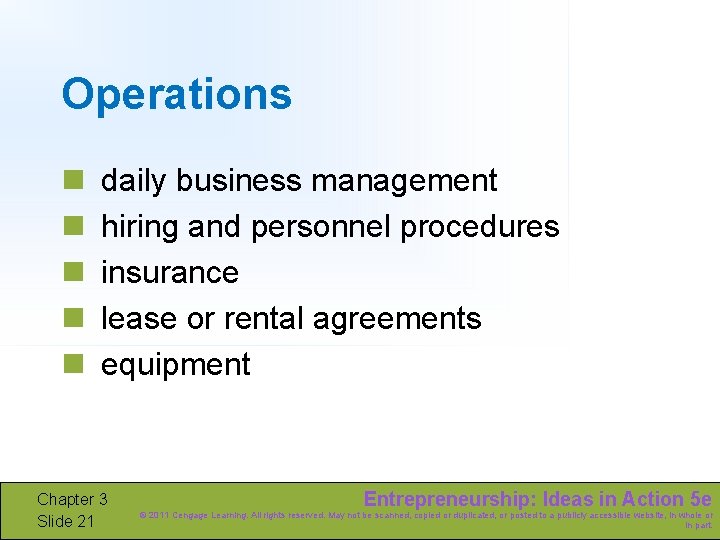 Operations n n n daily business management hiring and personnel procedures insurance lease or