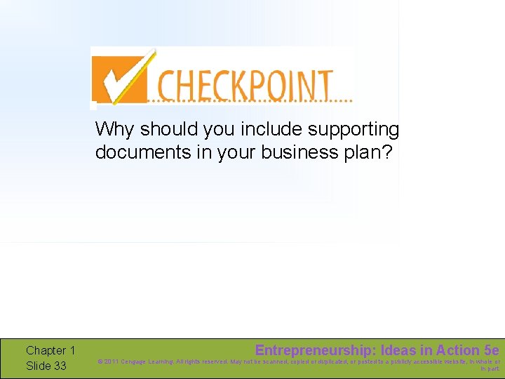 Why should you include supporting documents in your business plan? Chapter 1 Slide 33