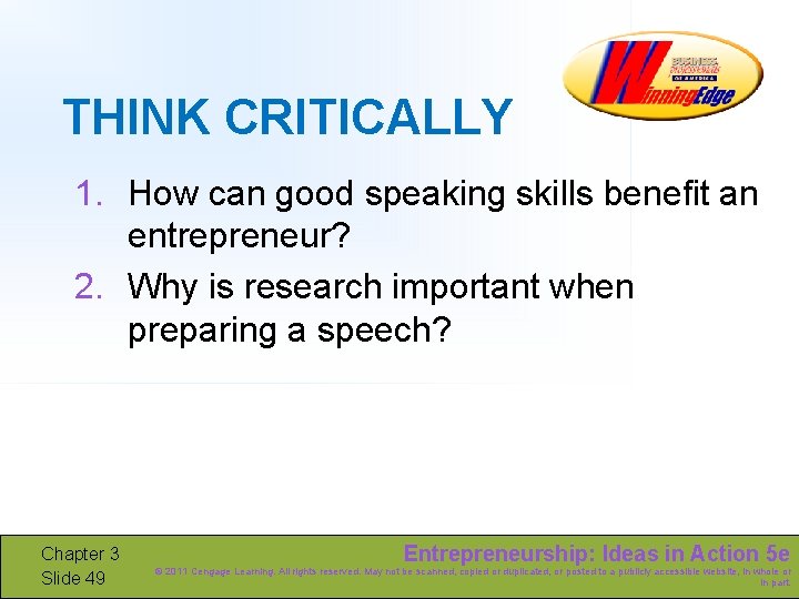 THINK CRITICALLY 1. How can good speaking skills benefit an entrepreneur? 2. Why is