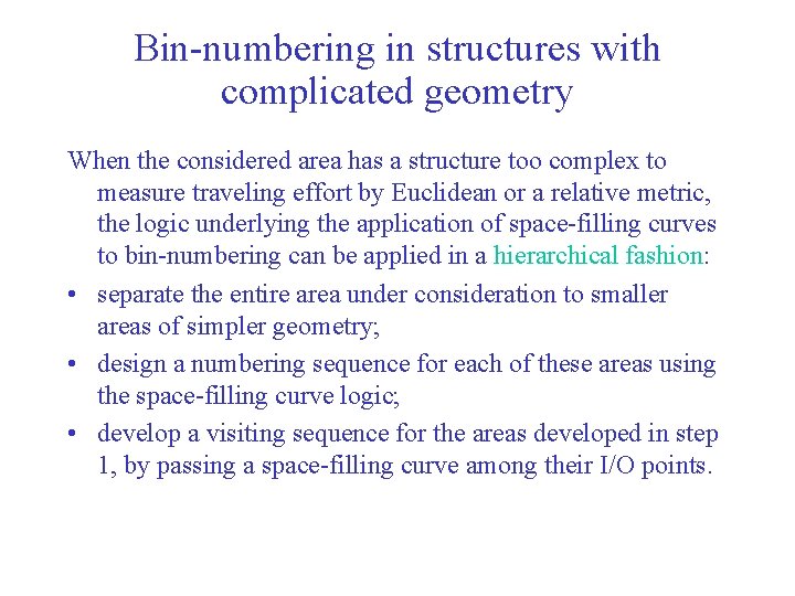 Bin-numbering in structures with complicated geometry When the considered area has a structure too