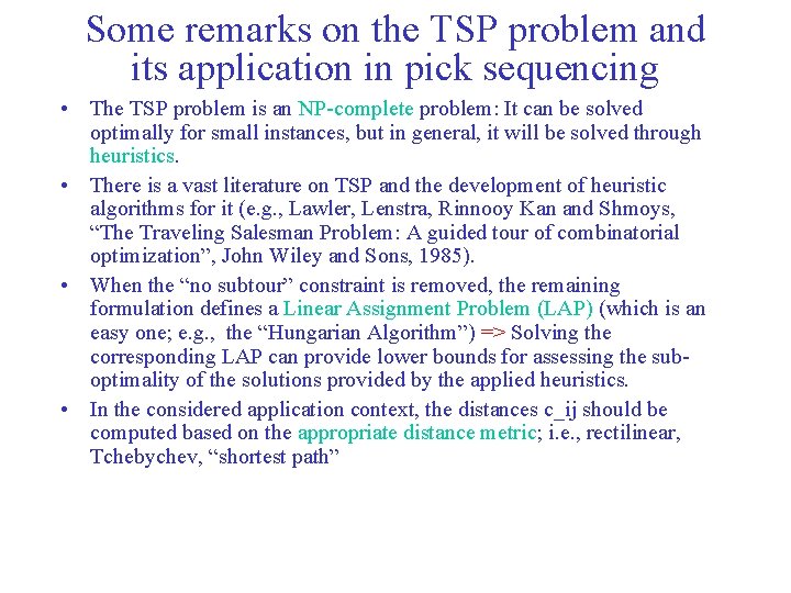 Some remarks on the TSP problem and its application in pick sequencing • The