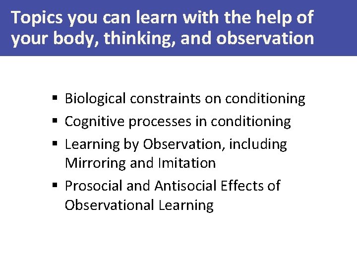 Topics you can learn with the help of your body, thinking, and observation §