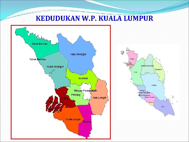 KEDUDUKAN W. P. KUALA LUMPUR 