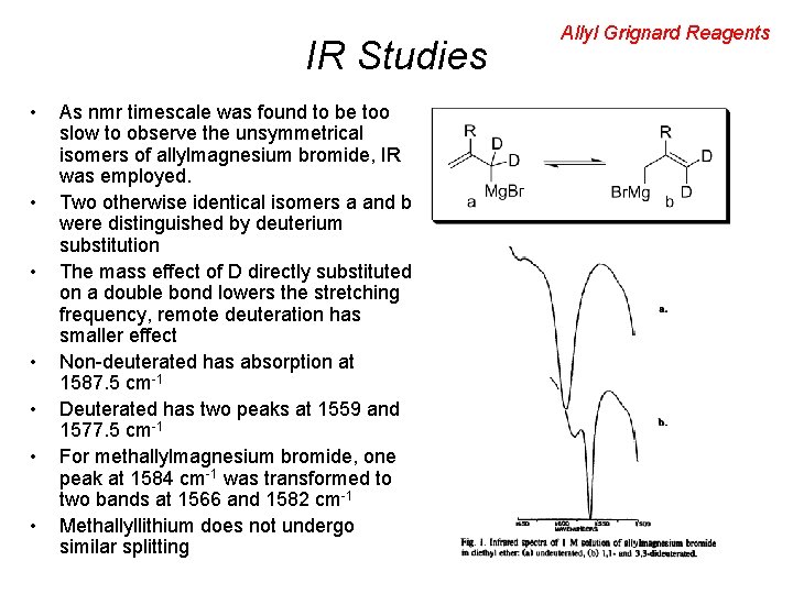 IR Studies • • As nmr timescale was found to be too slow to