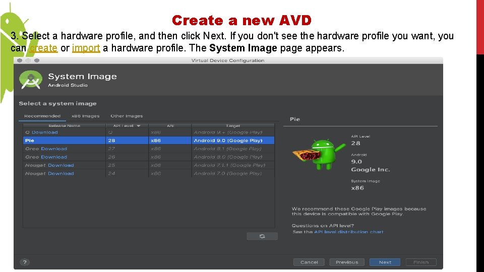 Create a new AVD 3. Select a hardware profile, and then click Next. If