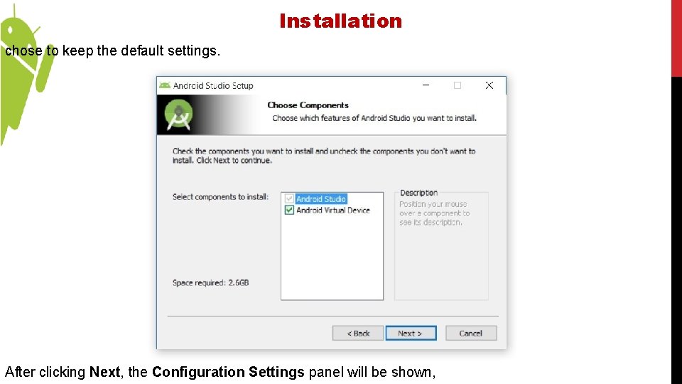 Installation chose to keep the default settings. After clicking Next, the Configuration Settings panel