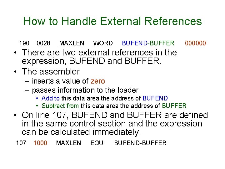 How to Handle External References 190 0028 MAXLEN WORD BUFEND-BUFFER 000000 • There are