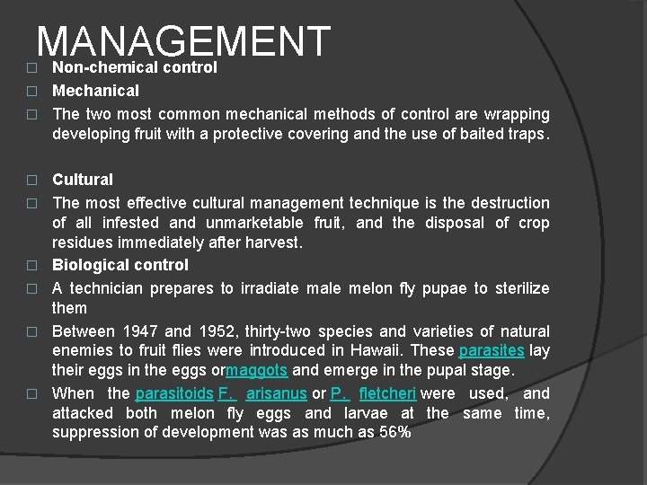 MANAGEMENT Non-chemical control � Mechanical � The two most common mechanical methods of control