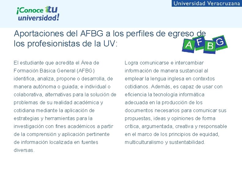 Aportaciones del AFBG a los perfiles de egreso de los profesionistas de la UV: