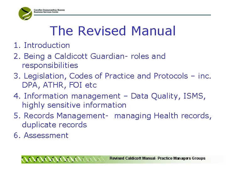 The Revised Manual 1. Introduction 2. Being a Caldicott Guardian- roles and responsibilities 3.