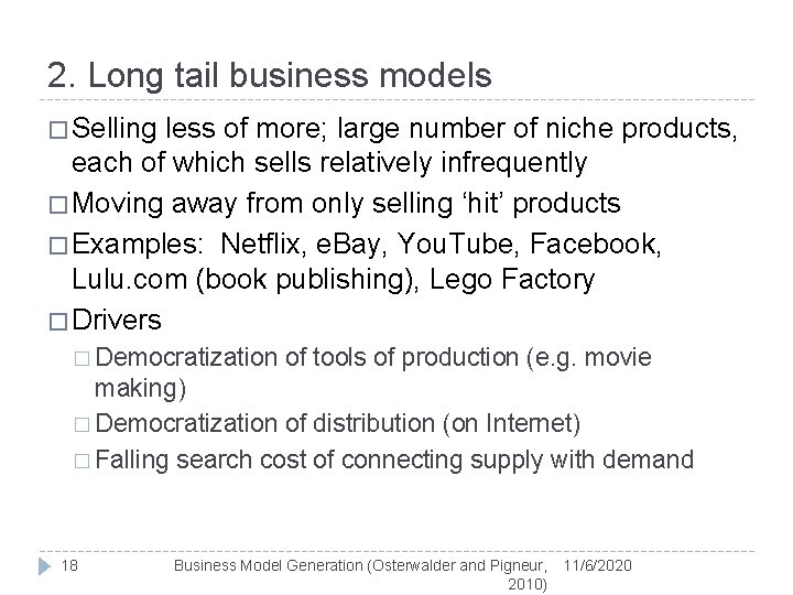 2. Long tail business models � Selling less of more; large number of niche