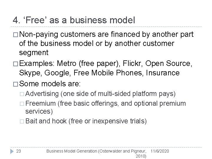 4. ‘Free’ as a business model � Non-paying customers are financed by another part