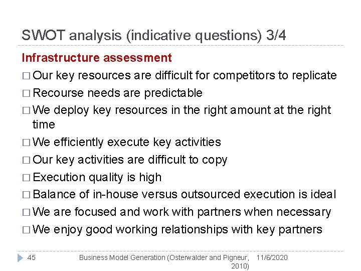 SWOT analysis (indicative questions) 3/4 Infrastructure assessment � Our key resources are difficult for