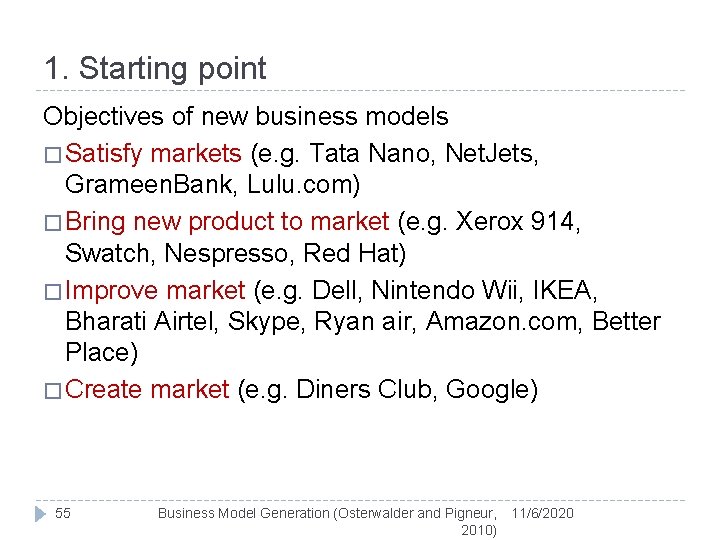 1. Starting point Objectives of new business models � Satisfy markets (e. g. Tata