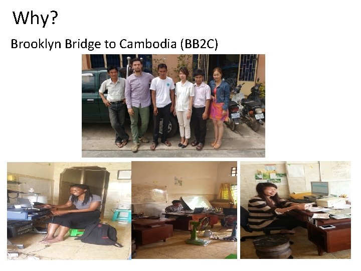 Why? Brooklyn Bridge to Cambodia (BB 2 C) 