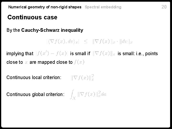 Numerical geometry of non-rigid shapes Spectral embedding Continuous case By the Cauchy-Schwarz inequality implying