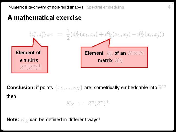 Numerical geometry of non-rigid shapes Spectral embedding A mathematical exercise Element of a matrix