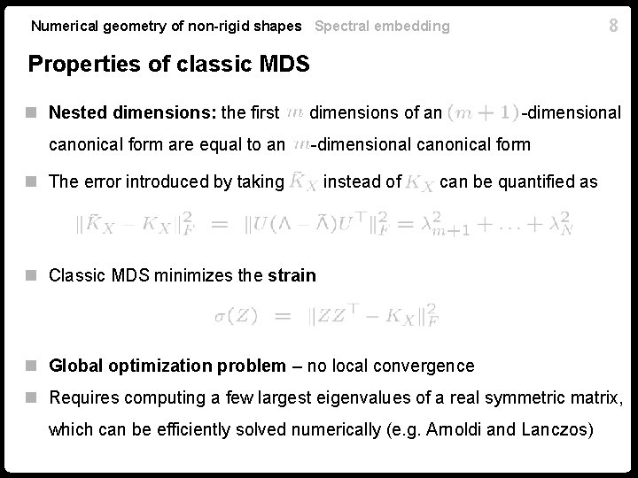 8 Numerical geometry of non-rigid shapes Spectral embedding Properties of classic MDS n Nested