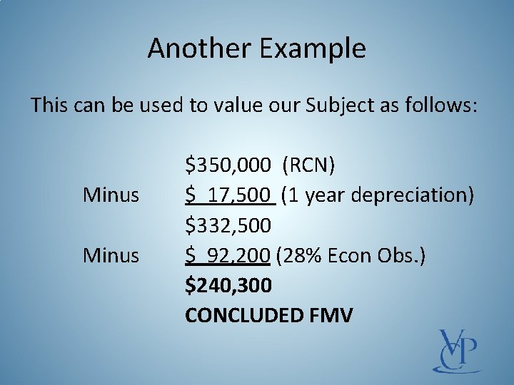 Another Example This can be used to value our Subject as follows: Minus $350,