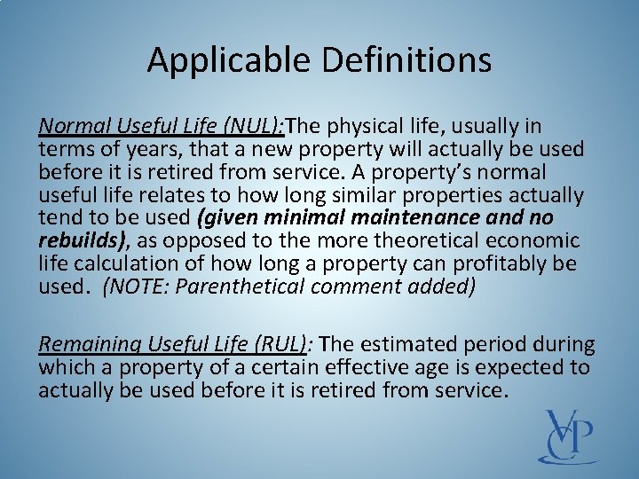 Applicable Definitions Normal Useful Life (NUL): The physical life, usually in terms of years,