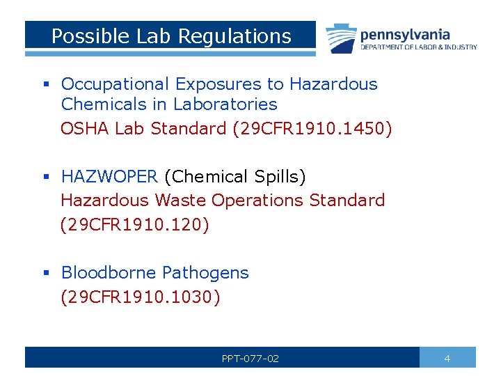 Possible Lab Regulations § Occupational Exposures to Hazardous Chemicals in Laboratories OSHA Lab Standard