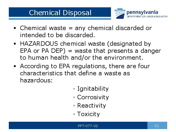 Chemical Disposal § Chemical waste = any chemical discarded or intended to be discarded.