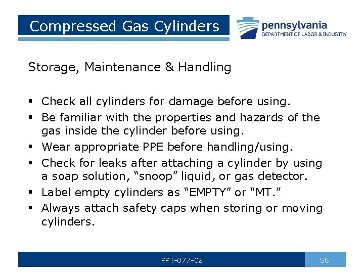 Compressed Gas Cylinders Storage, Maintenance & Handling § Check all cylinders for damage before